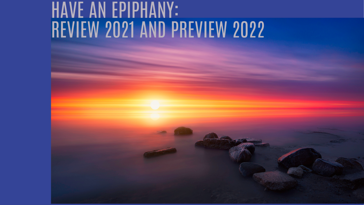 Have an Epiphany Review 2021 and Preview 2022